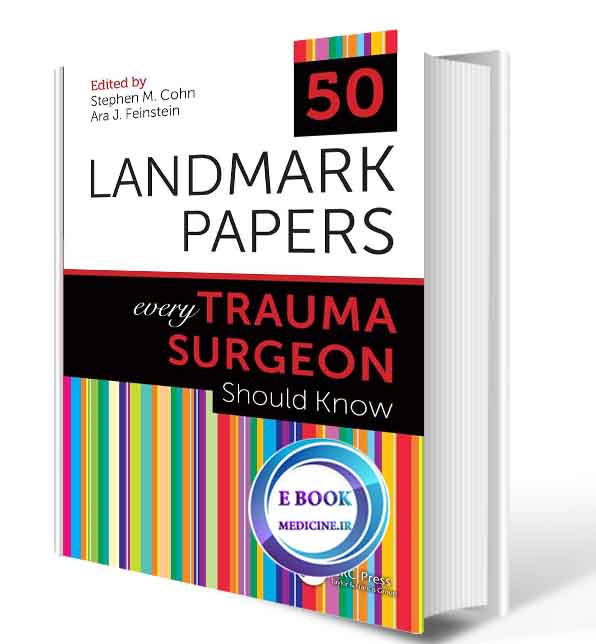 دانلود کتاب 50 Landmark Papers every Trauma Surgeon Should Know 1st2019(ORIGINAL PDF)